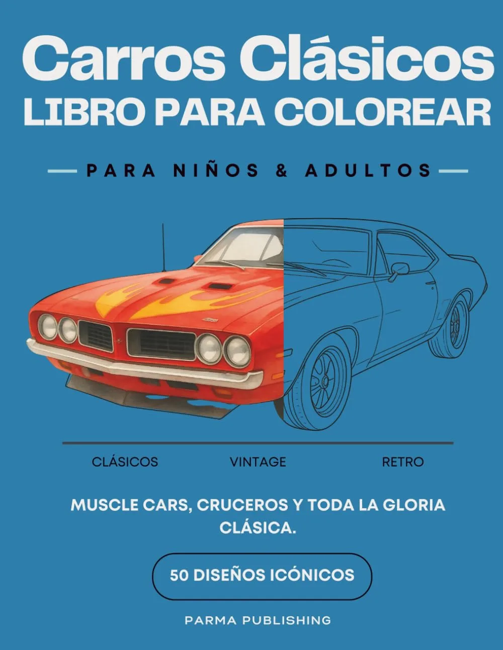 Cover of Carros Clásicos: Libro para Colorear
