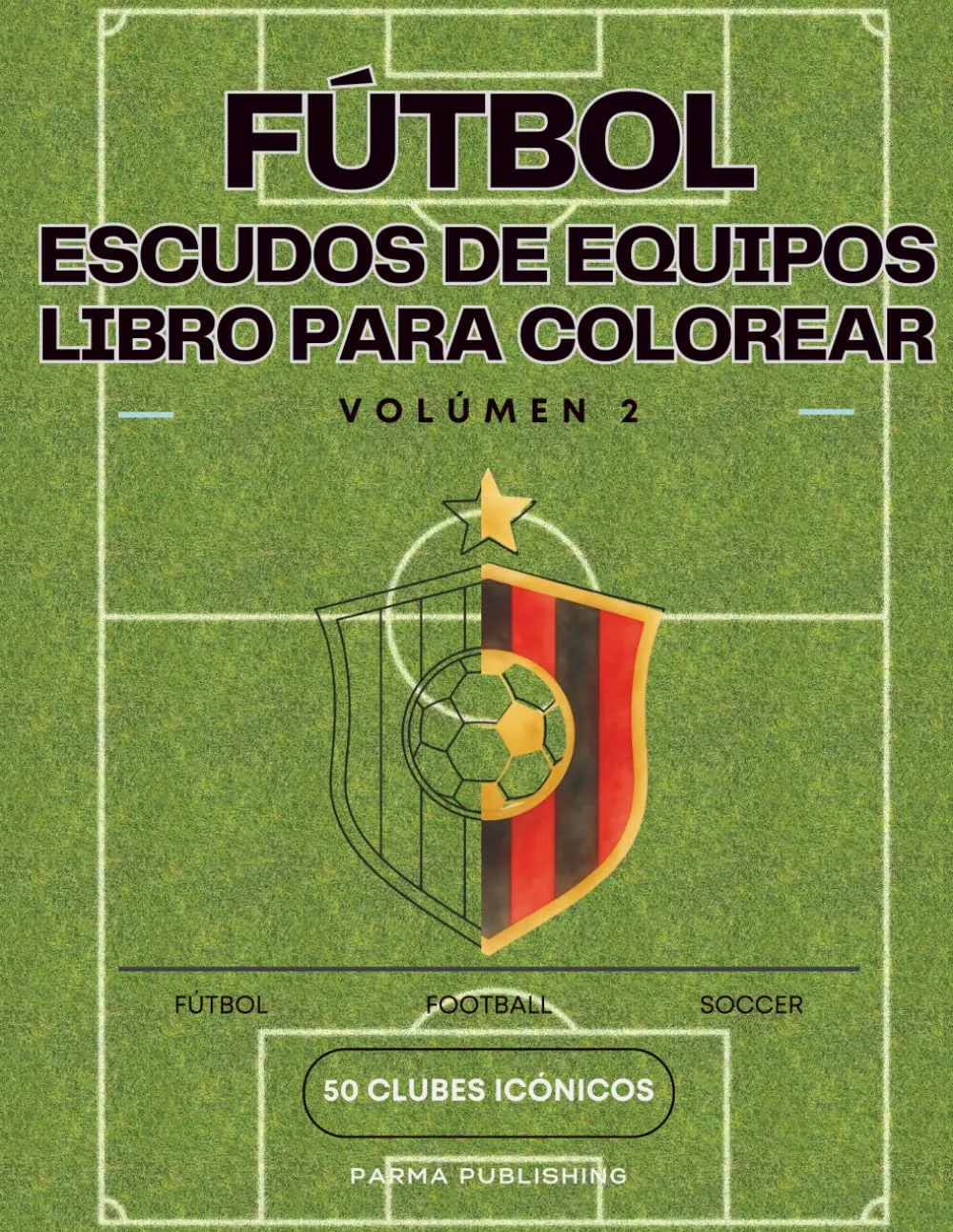 Cover of Escudos de Fútbol: Libro para Colorear — Volumen 2