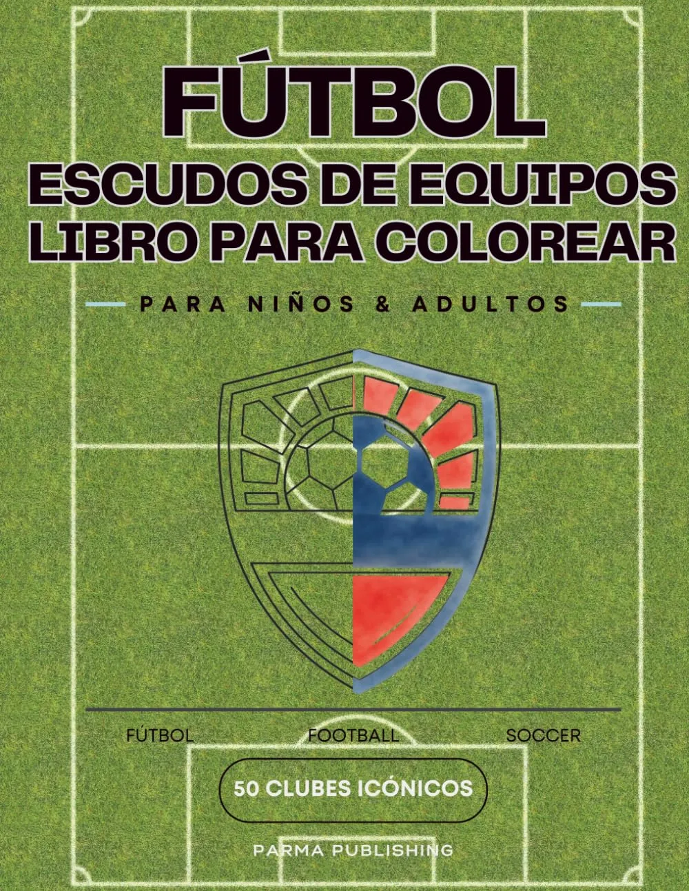 Cover of Escudos de Fútbol: Libro para Colorear