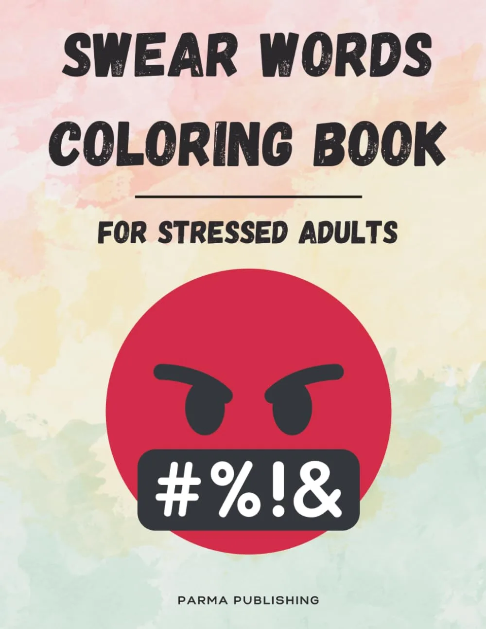 Cover of Swear Word Coloring Book for Stressed Adults