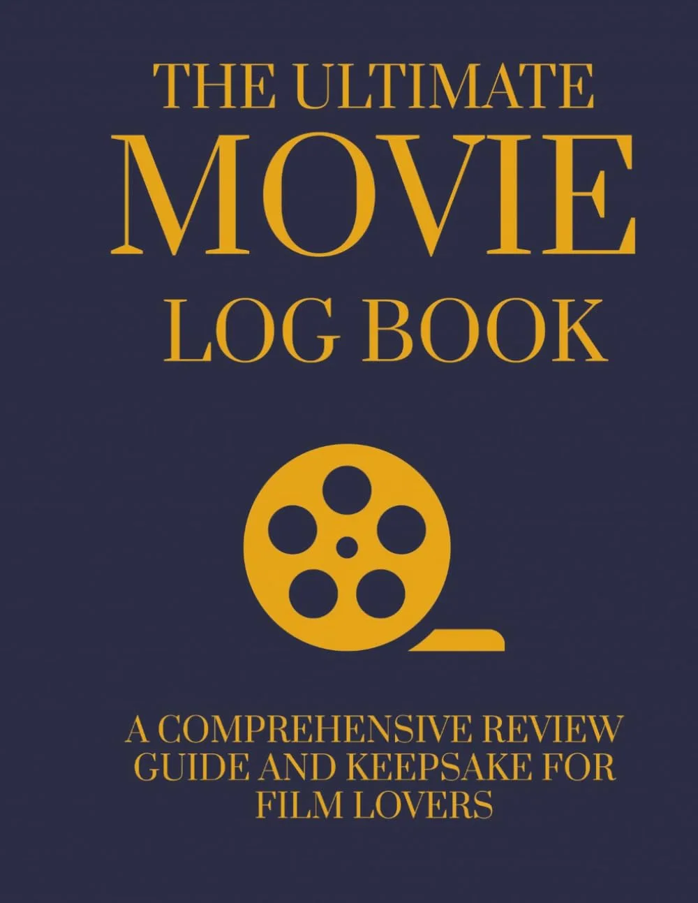 Cover of The Ultimate Movie Log Book